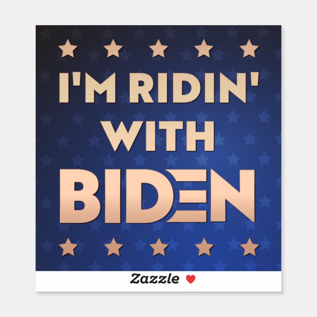 I'm Ridin With Biden For President 2020 Joe Biden Vinyl Bumper Sticker Decal 