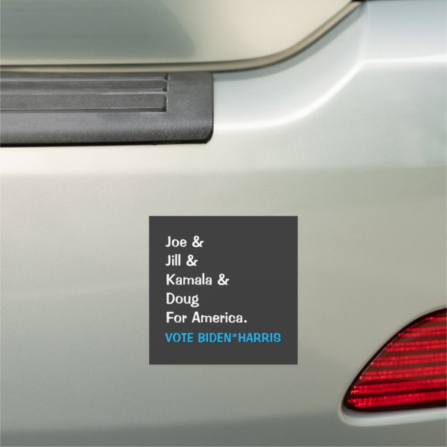 Joe and Jill and Kamala and Doug For America Car Magnet (In Situ)