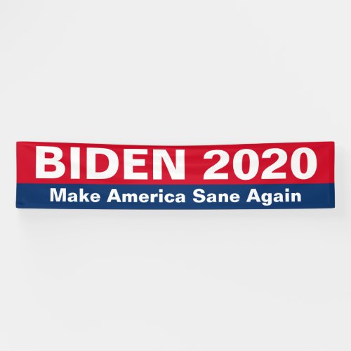 Joe Biden 2020 _ Make America Sane Again Banner