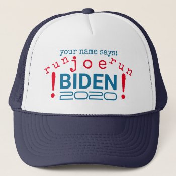 Joe Biden 2020 Run Joe Run Funny Election Trucker Hat by TheArtOfVikki at Zazzle