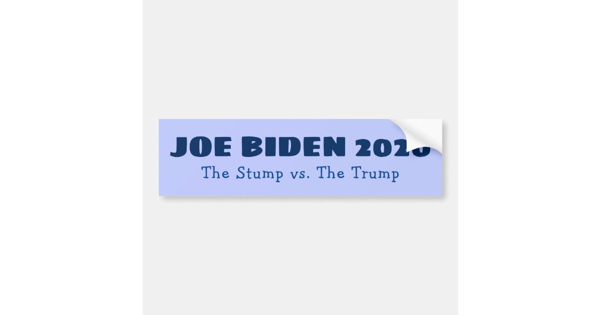 Joe Biden 2020 Stump Vs Trump Funny Novelty Blue Bumper Sticker Zazzle Com