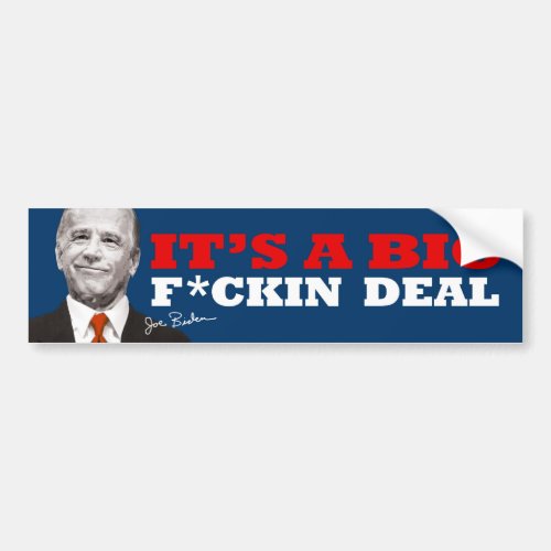 Joe Biden BIG DEAL Bumper Sticker