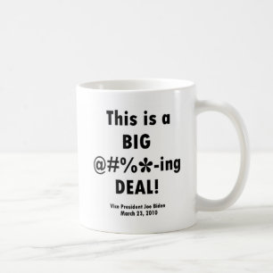 Joe Biden Big F'n Deal Shirt Coffee Mug