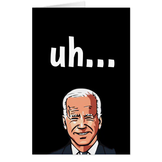 JOE BIDEN BIRTHDAY "THE THING" GIANT HUGE! CARD | Zazzle