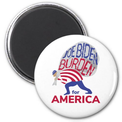 Joe Biden Burden for America Magnet