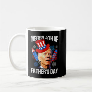 Joe Biden Confused Merry 4th Of Fathers Day Fourth Coffee Mug