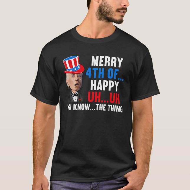 Joe Biden Confused Merry Happy Funny 4Th Of July T-Shirt (Front)
