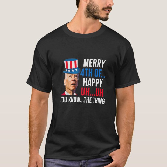 Joe Biden Confused Merry Happy Funny 4Th Of July T-Shirt (Front)