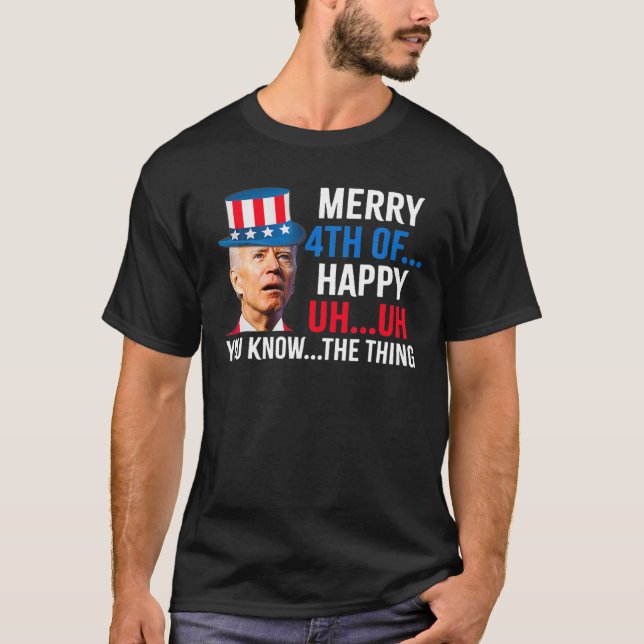 Joe Biden Confused Merry Happy Funny 4Th Of July T-Shirt (Front)