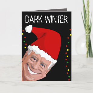 JOE BIDEN DARK WINTER FUNNY CHRISTMAS CARDS