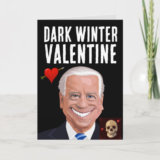 JOE BIDEN DARK WINTER GOTHIC VALENTINES DAY CARDS (Front)