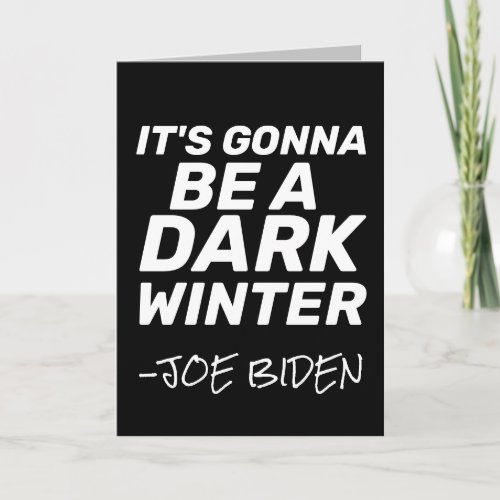 JOE BIDEN DARK WINTER QUOTE BIRTHDAY CARDS