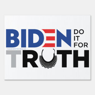 Joe Biden for tRUTH and Dissent Sign