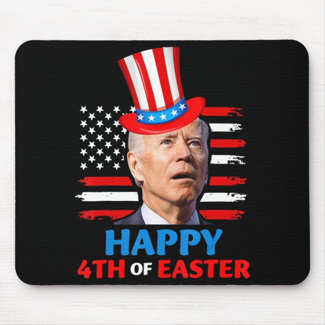 Joe Biden Funn 4th Of July Happy 4th Of Easter Con Mouse Pad (Front)