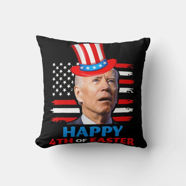 Joe Biden Funn 4th Of July Happy 4th Of Easter Con Throw Pillow (Front)