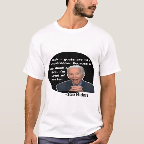 Joe Biden funny quote      T_Shirt