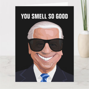 JOE BIDEN FUNNY SNIFF SMELL SO GOOD BIRTHDAY CARDS