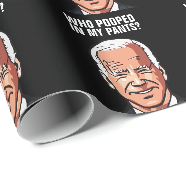 JOE BIDEN FUNNY WHO POOPED IN MY PANTS WRAPPING PAPER (Roll Corner)