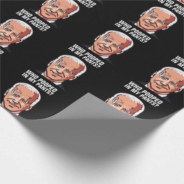 JOE BIDEN FUNNY WHO POOPED IN MY PANTS WRAPPING WRAPPING PAPER (Corner)