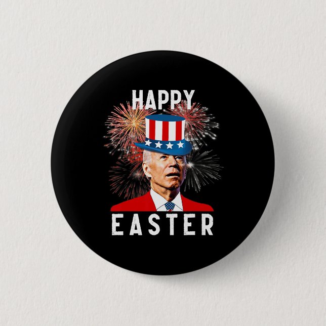 Joe Biden Happy Easter For Fun 4th Of July  Button (Front)