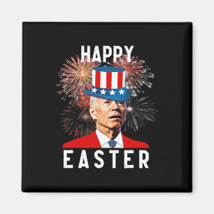 Joe Biden Happy Easter For Fun 4th Of July  Magnet