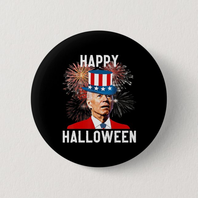 Joe Biden Happy Halloween For Fun th Of July  Button (Front)