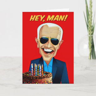 Joe Biden Hey Man I'm Biden My Tongue on Birthdays Card