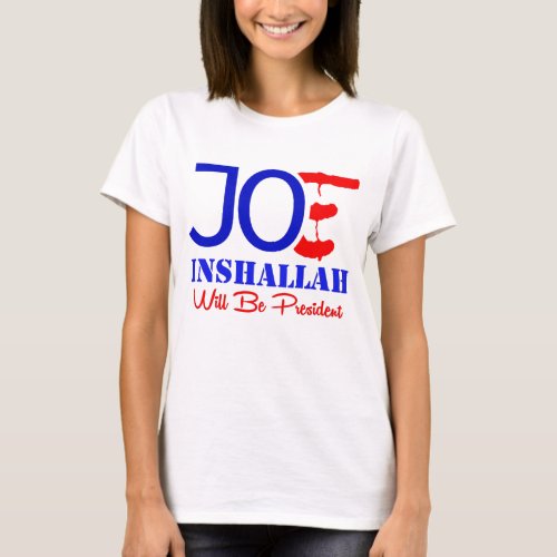 Joe Biden inshallah Will Be President 2020 T_Shirt