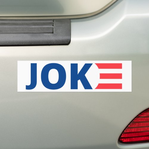 Joe Biden is a Joke Bumper Sticker