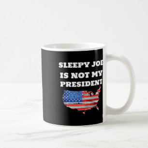 Joe Biden Is Not My President Harris Usa Election Coffee Mug