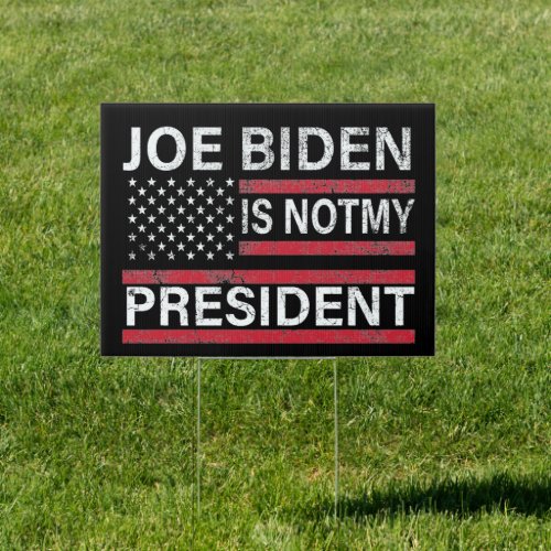 Joe Biden Is Not My President Vintage US Flag Sign