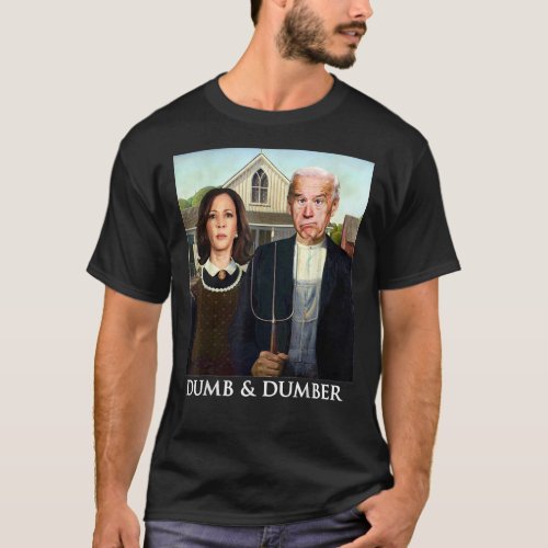 Joe Biden Kamala Harris Dumb And Dumber 2020 Funny T_Shirt