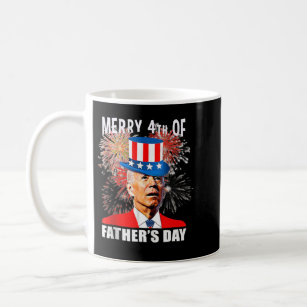 Joe Biden Merry 4th Of Father's Day Funny 4th of J Coffee Mug
