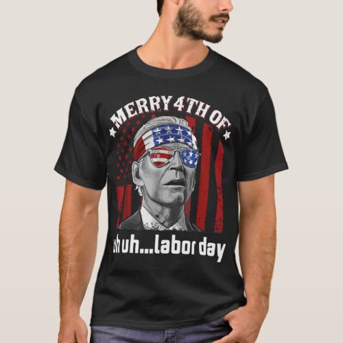 Joe Biden Merry 4th Of labor day Funny 4th of July T_Shirt