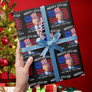 Joe Biden Merry 4th Of You Know The Thing Wrapping Paper