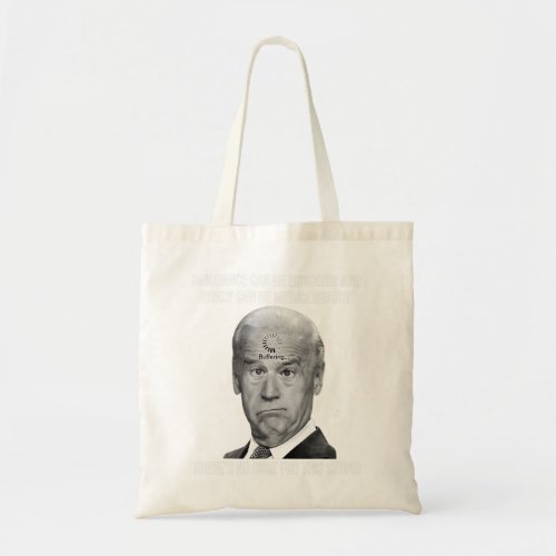 Joe Biden No Cure For This Stupid Anti Biden Liber Tote Bag