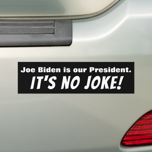 Joe Biden - No Joke! Bumper Sticker (On Car)