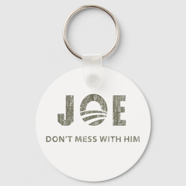 Joe Biden - Nobody Messes With Him Keychain (Front)