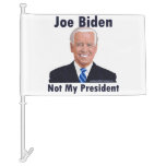 Joe Biden Not My President Car Flag