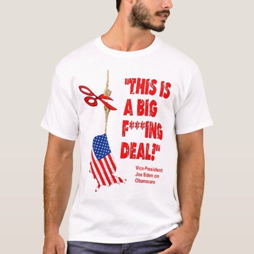 Joe Biden Obamacare Big F in Deal T_Shirt