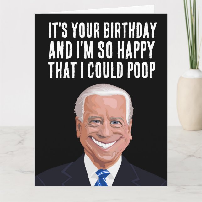 JOE BIDEN OVERSIZED FUUNY POOP BIRTHDAY CARDS (Front)