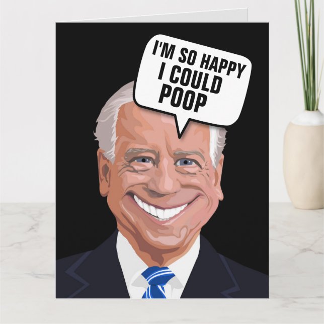 JOE BIDEN POOP FUNNY BIRTHDAY CARDS (Front)