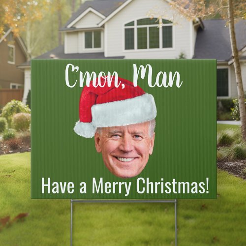 Joe Biden Santa Hat _ Cmon Man Merry Christmas Sign