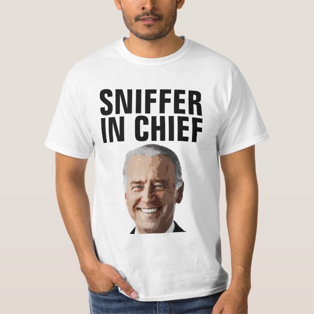JOE BIDEN SNIFFER IN CHIEF FUNNY T-SHIRTS TEES (Front)