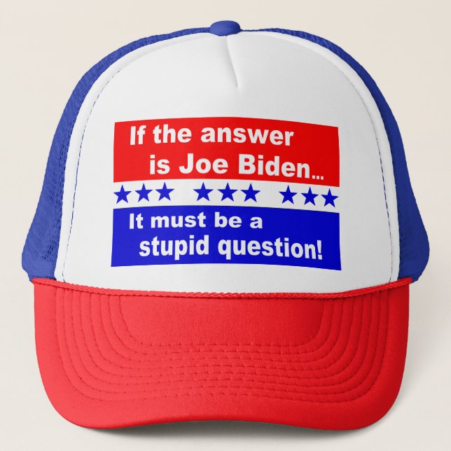 Joe Biden Stupid Question Trucker Hat (Front)