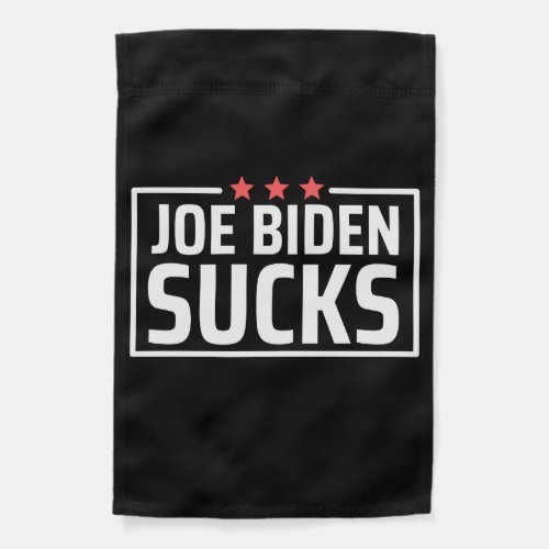 joe Biden Sucks Garden Flag
