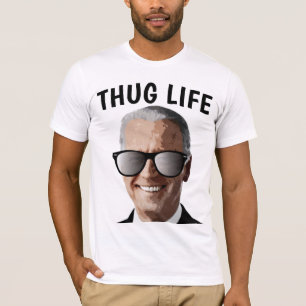 JOE BIDEN THUG LIFE T-SHIRTS