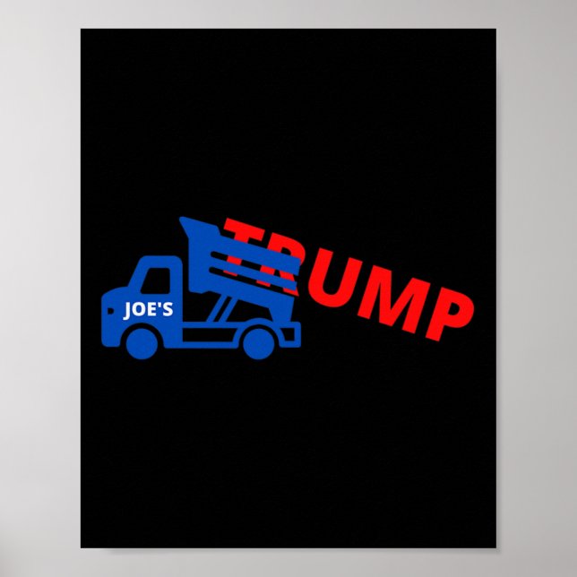 Joe Biden Trump Dump Truck  Poster (Front)