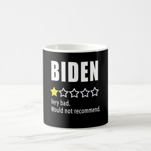 Joe Biden Very bad Would not recommend Coffee Mug