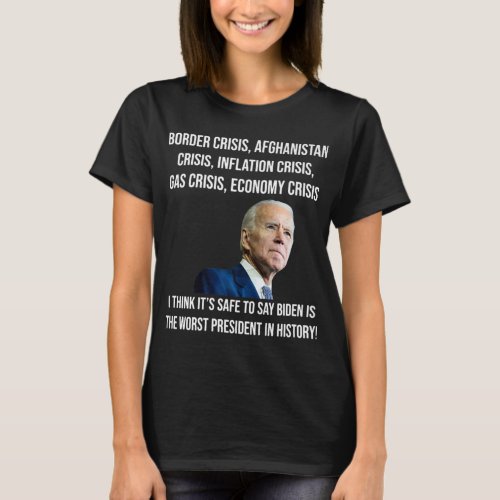 Joe Biden Worst President In History Anti Biden Us T_Shirt